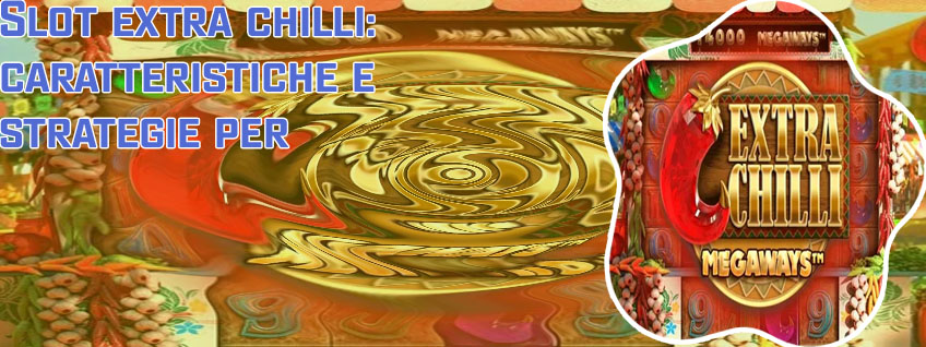 Extra chilli slot casino