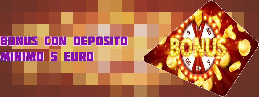 Slot deposito minimo 5 euro