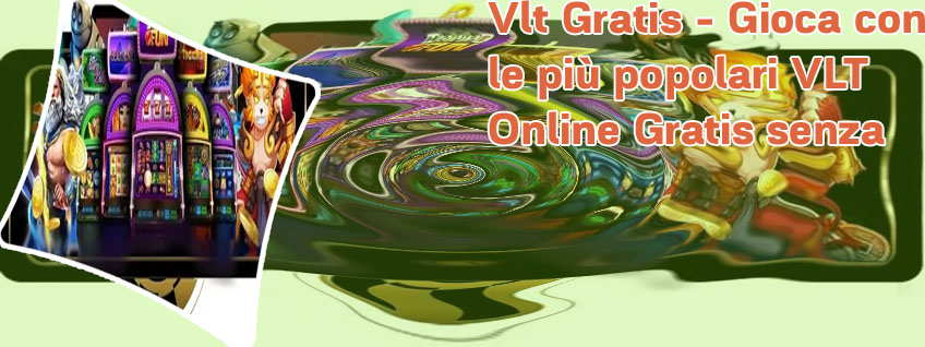 Slot vlt gratis senza scaricare